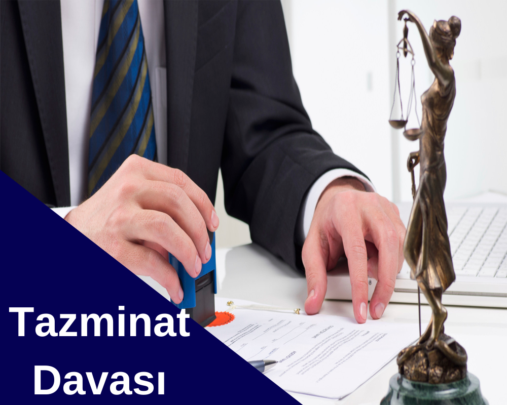 Tazminat Davası- Avukat Tahsin Yazıcı Ankara